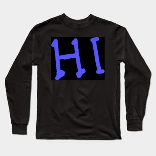 Hi Long Sleeve T-Shirt